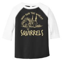 Who Run The World Squirrels Toddler Fine Jersey T-Shirt