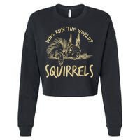 Who Run The World Squirrels Cropped Pullover Crew