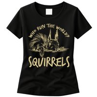  Who Run The World Squirrels Womens T-Shirt