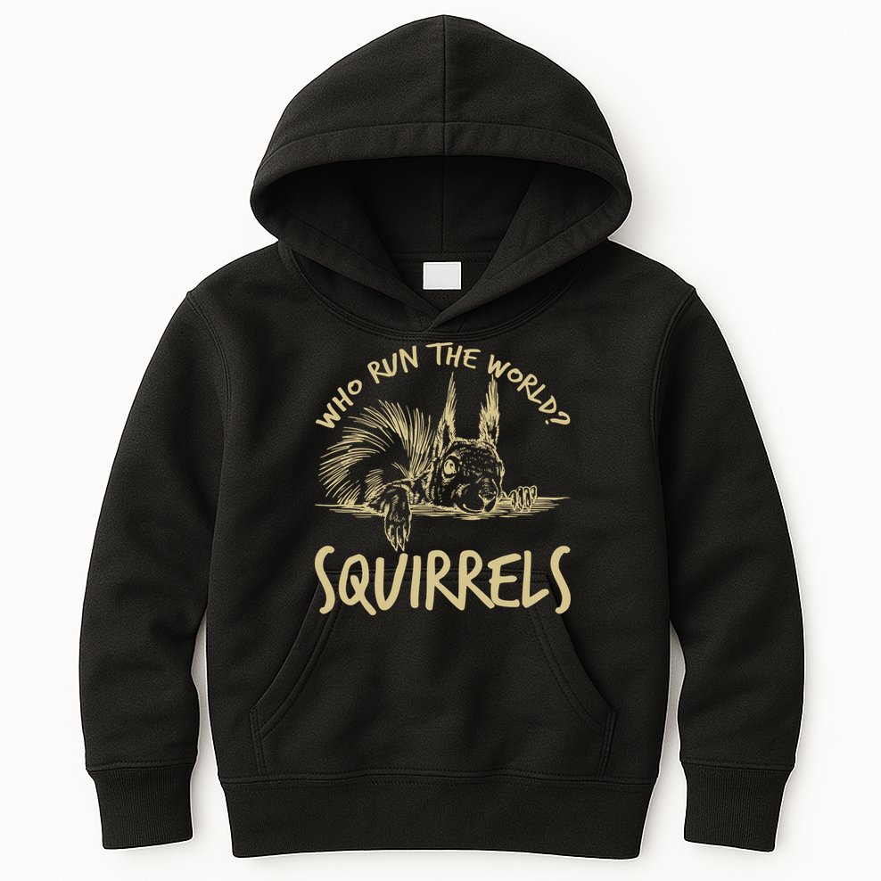  Who Run The World Squirrels Kids Hoodie