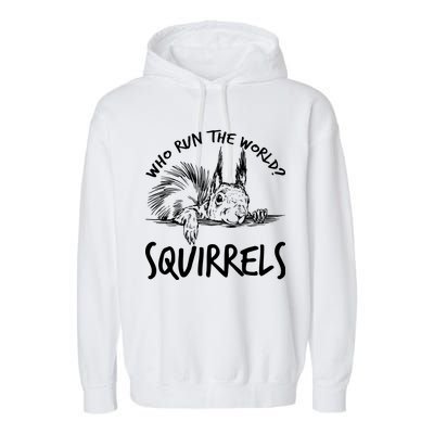  Who Run The World Squirrels Garment-Dyed Fleece Hoodie