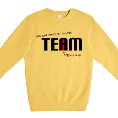 Who Said There's No I I Team Premium Crewneck Sweatshirt