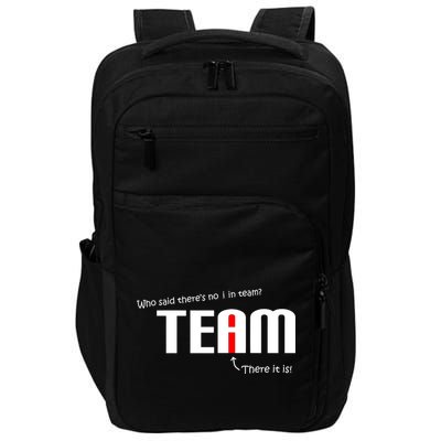 Who Said There's No I I Team Impact Tech Backpack