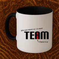 Who Said There's No I I Team Mug