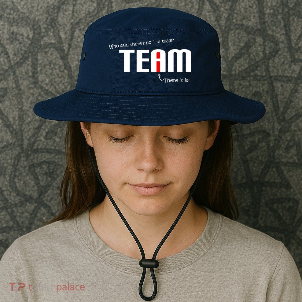 Who Said There's No I I Team Bucket Hat