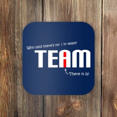 Who Said There's No I I Team Coaster