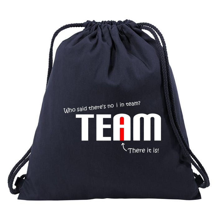 Who Said There's No I I Team Drawstring Bag