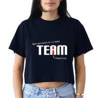 Who Said There's No I I Team Crop Top