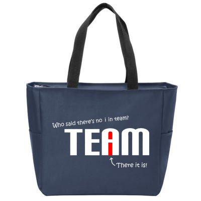 Who Said There's No I I Team Zip Tote Bag