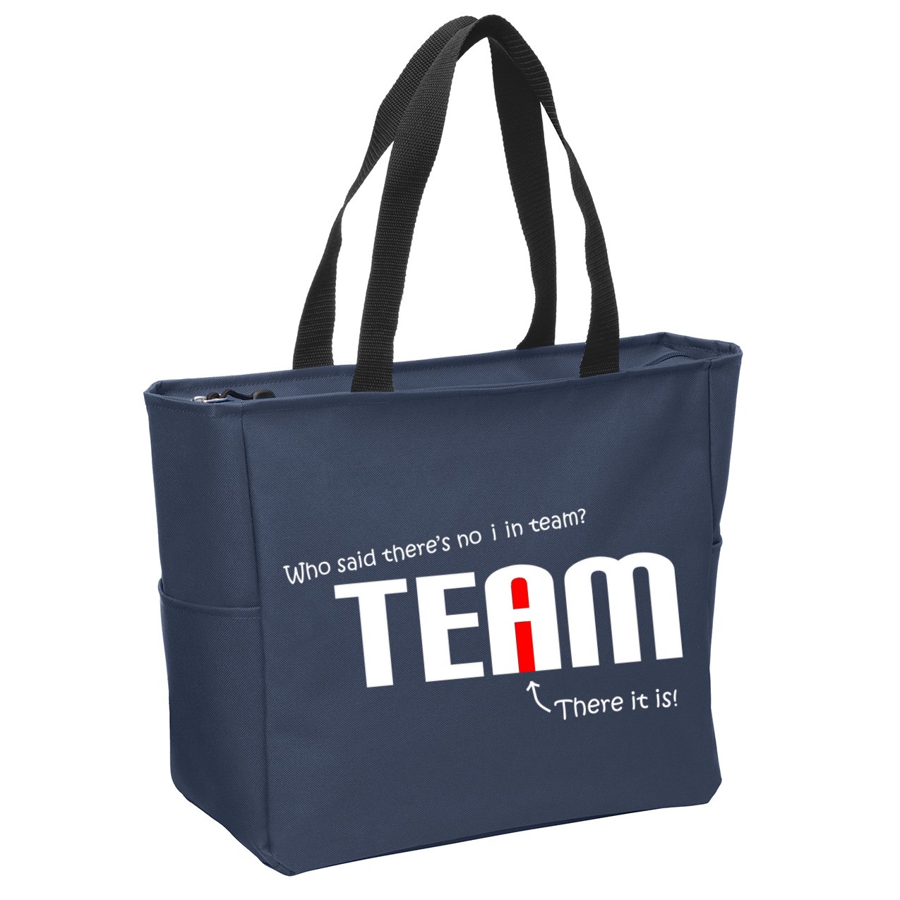 Who Said There's No I I Team Zip Tote Bag
