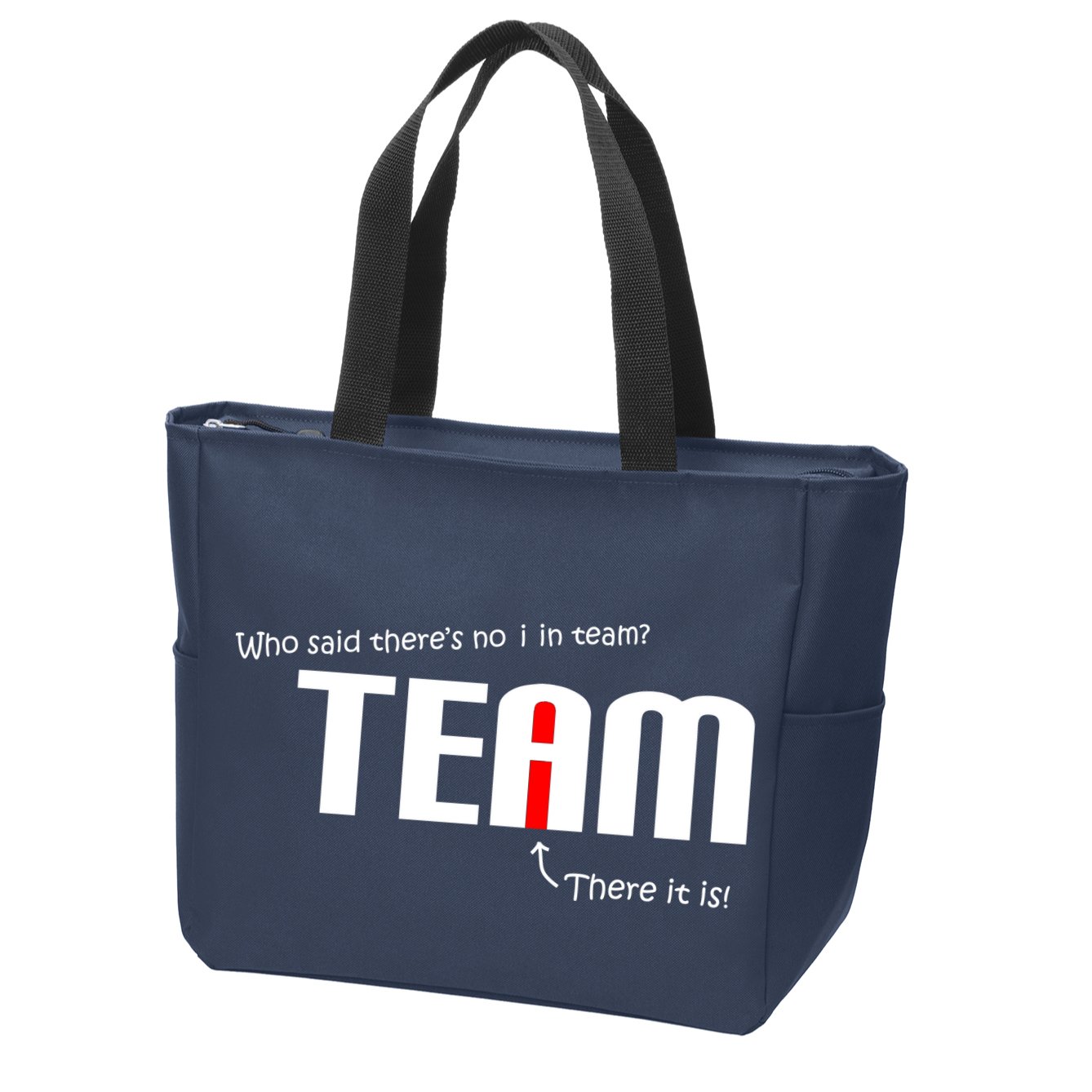 Who Said There's No I I Team Zip Tote Bag