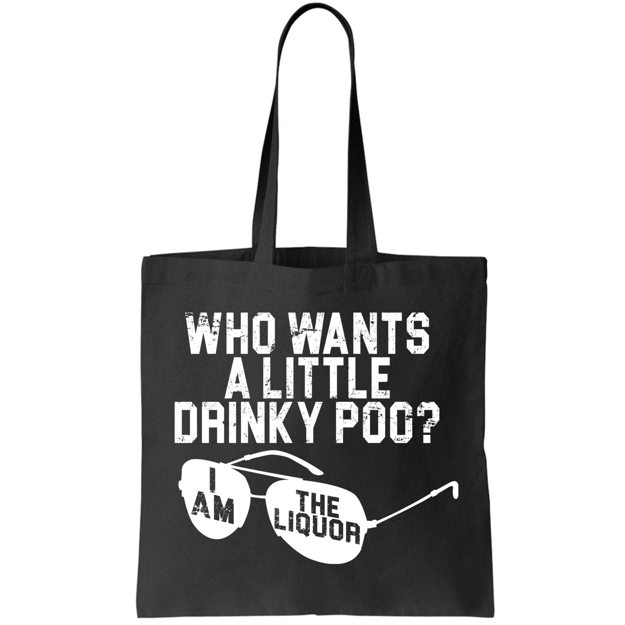 Who Wants A Little Drinky Poo  Bag