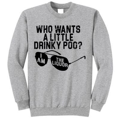 Who Wants A Little Drinky Poo  Sweatshirt