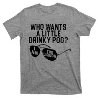 Who Wants A Little Drinky Poo  T-Shirt