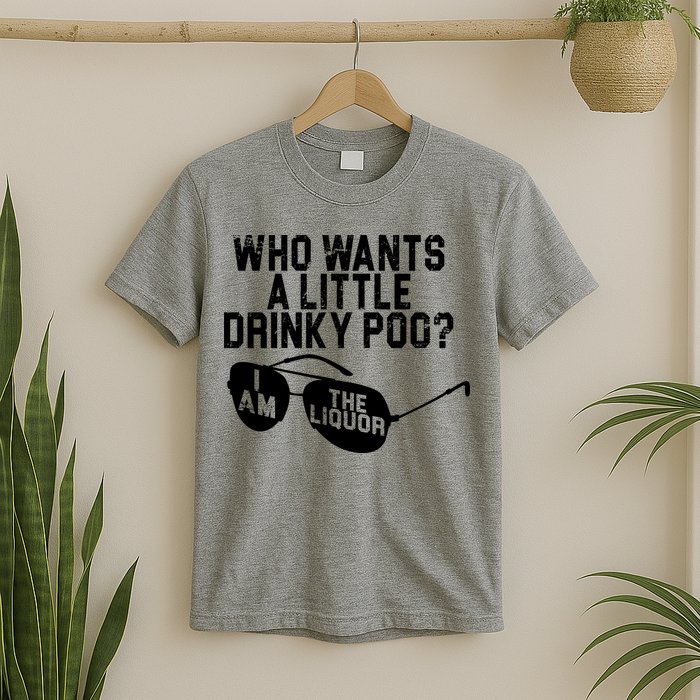 Who Wants A Little Drinky Poo  T-Shirt