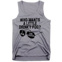 Who Wants A Little Drinky Poo  Tank Top