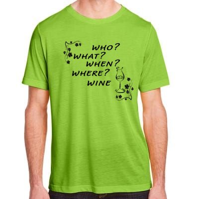 Who What When Where Wine Adult ChromaSoft Performance T-Shirt