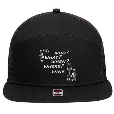 Who What When Where Wine 7 Panel Mesh Trucker Snapback Hat