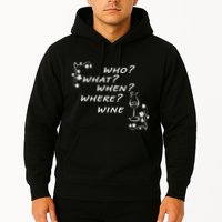 Who What When Where Wine Hoodie