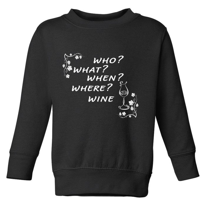 Who What When Where Wine Toddler Sweatshirt