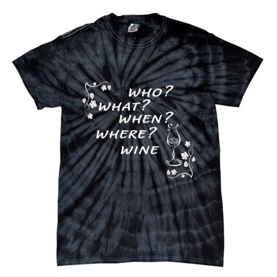 Who What When Where Wine Tie-Dye T-Shirt
