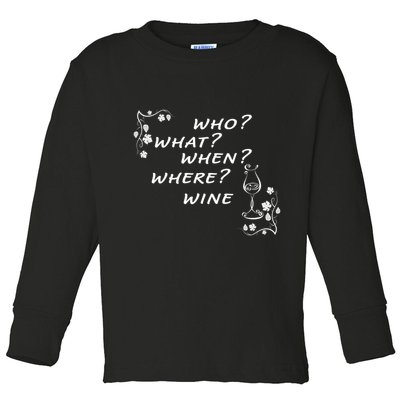 Who What When Where Wine Toddler Long Sleeve Shirt
