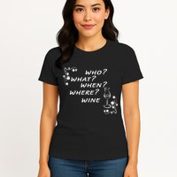 Who What When Where Wine Womens T-Shirt
