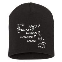 Who What When Where Wine Short Acrylic Beanie