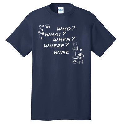 Who What When Where Wine Tall T-Shirt