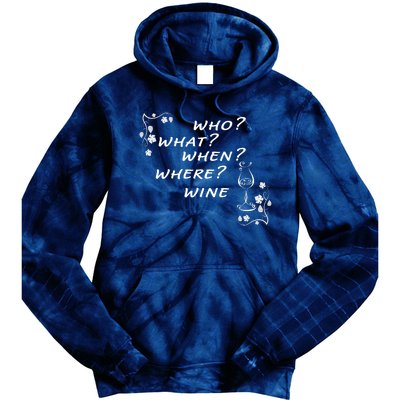 Who What When Where Wine Tie Dye Hoodie