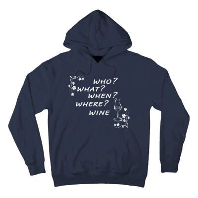 Who What When Where Wine Tall Hoodie