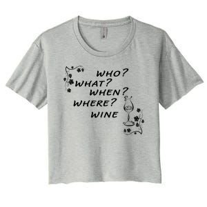 Who What When Where Wine Women's Crop Top Tee