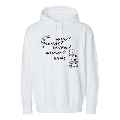 Who What When Where Wine Garment-Dyed Fleece Hoodie