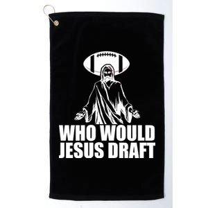 Who Would Jesus Draft Platinum Collection Golf Towel