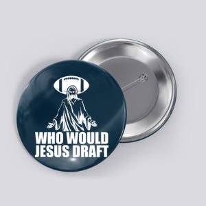 Who Would Jesus Draft Button