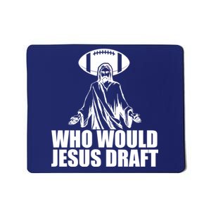 Who Would Jesus Draft Mousepad