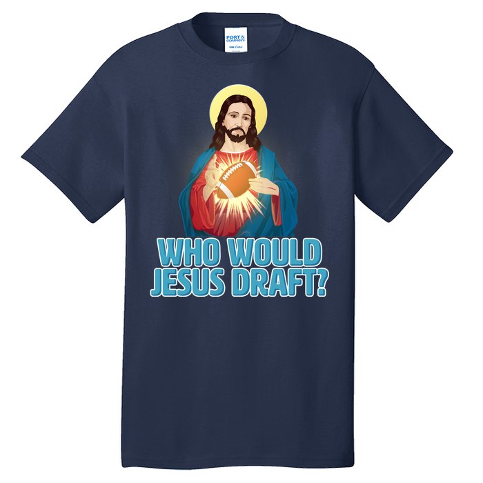 Who Would Jesus Draft1 Tall T-Shirt