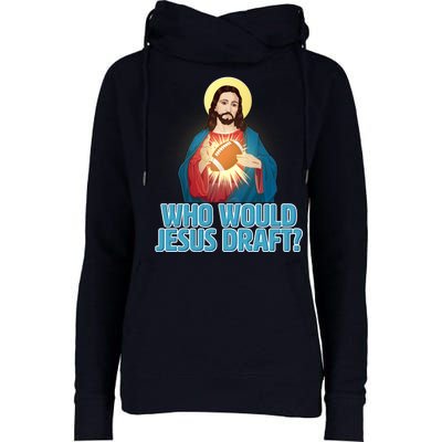 Who Would Jesus Draft1 Womens Funnel Neck Pullover Hood