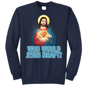 Who Would Jesus Draft1 Tall Sweatshirt