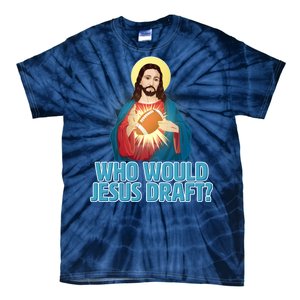 Who Would Jesus Draft1 Tie-Dye T-Shirt