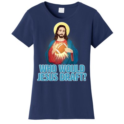 Who Would Jesus Draft1 Women's T-Shirt