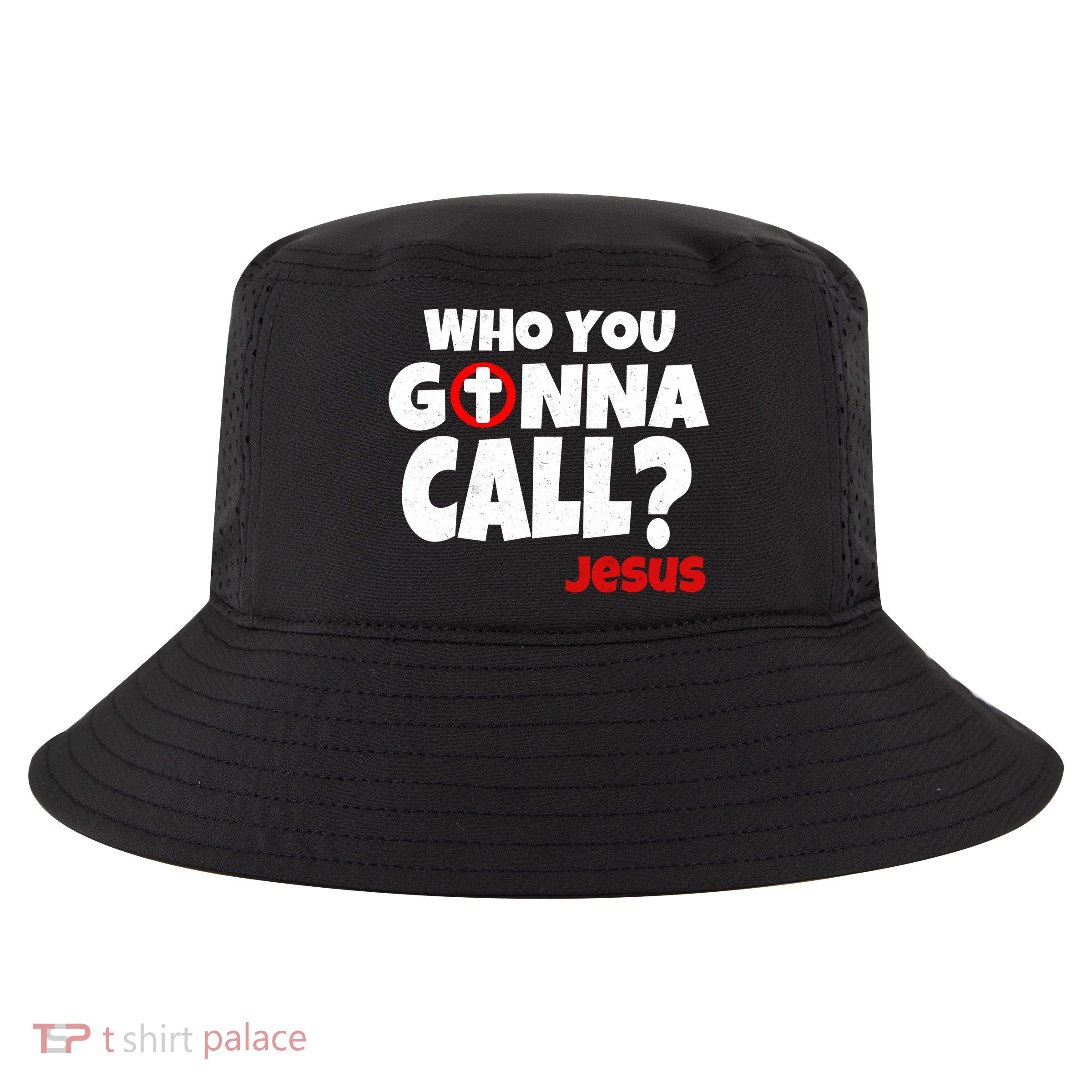 Who You Gonna Call? Jesus Busters Cool Comfort Performance Bucket Hat