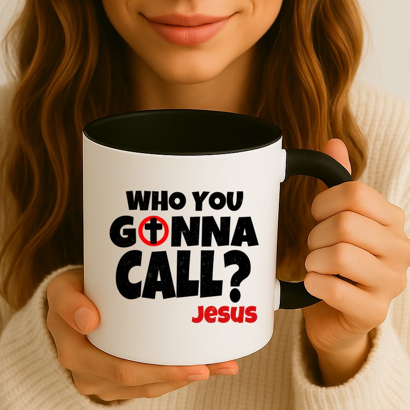 Who You Gonna Call? Jesus Busters Mug