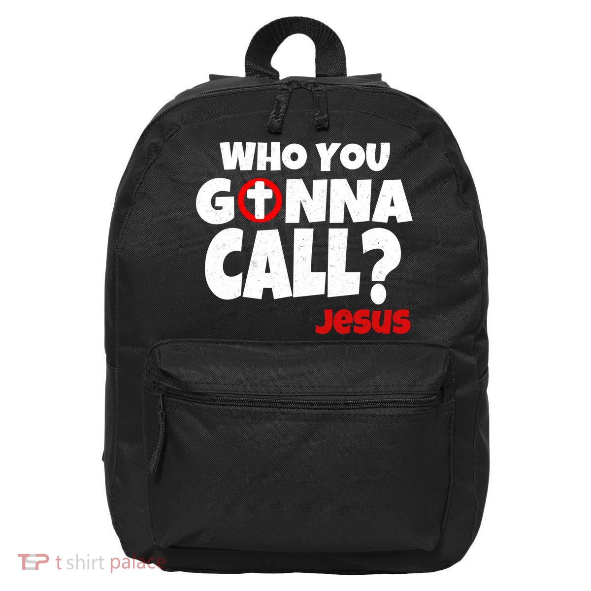 Who You Gonna Call? Jesus Busters 16 in Basic Backpack