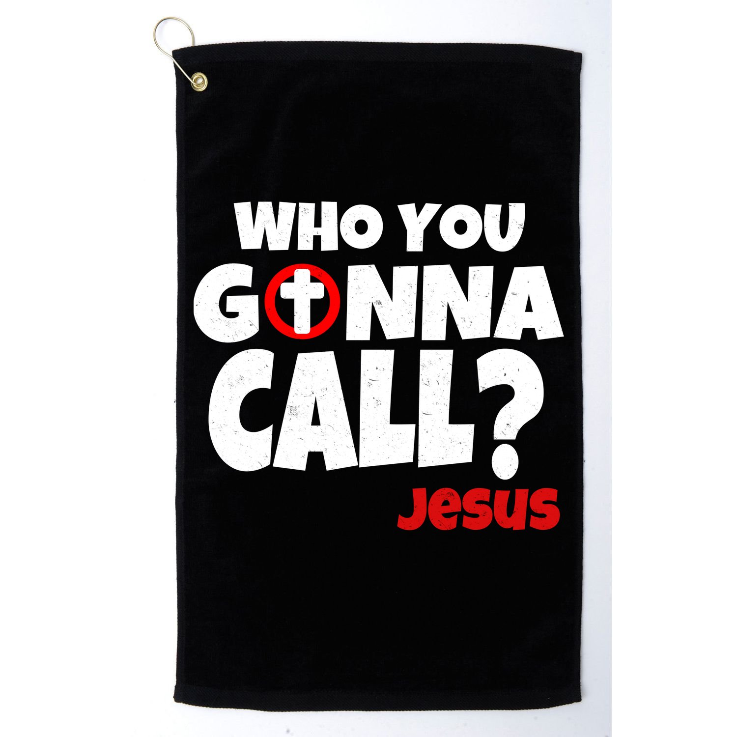 Who You Gonna Call? Jesus Busters Golf Towel