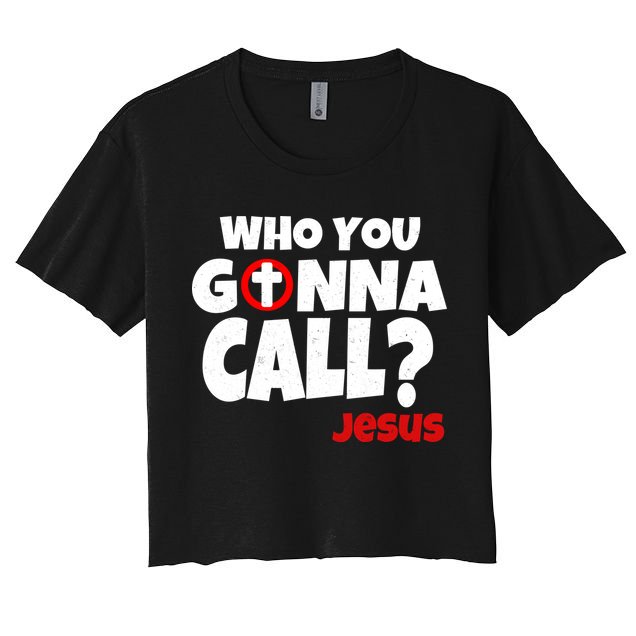 Who You Gonna Call? Jesus Busters Crop Top