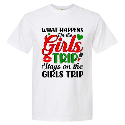 What Happens On The Trip Weekend Trip Meaningful Gift Garment-Dyed Heavyweight T-Shirt