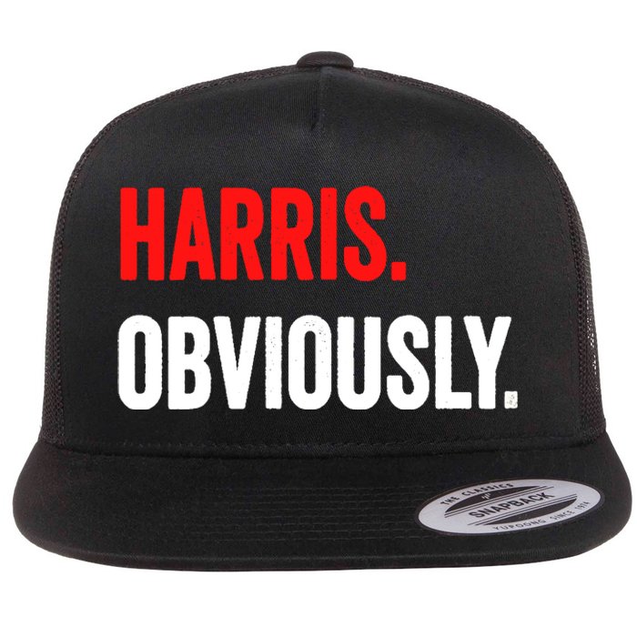 Women Harris Obviously A Vote For Kamala Harris 2024 President Gift Flat Bill Trucker Hat