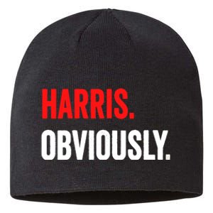 Women Harris Obviously A Vote For Kamala Harris 2024 President Gift Sustainable Beanie