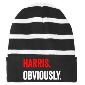 Women Harris Obviously A Vote For Kamala Harris 2024 President Gift Striped Beanie with Solid Band